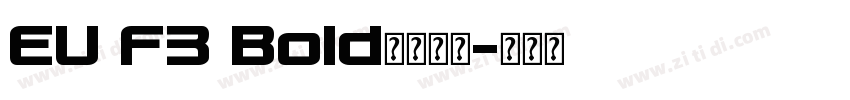 EU F3 Bold字体下载字体转换
